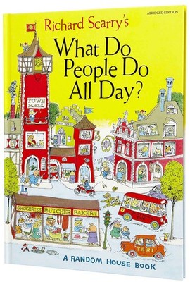What Do People Do All Day? - hardcover Scarry, Richard