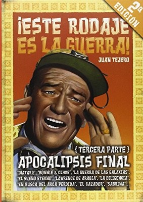 Este Rodaje Es La Guerra! Tercera Parte - Tejero, Juan