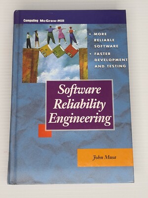 Software Reliability Engineering More Reliable Software book John Musa computer