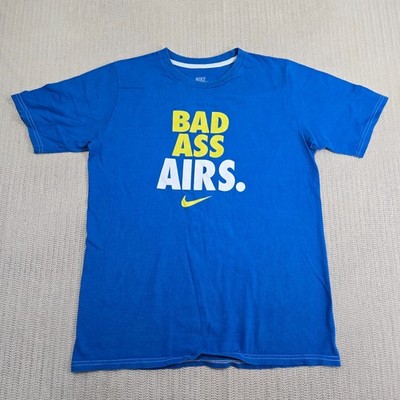 Nike Shirt Mens Large Blue Bad Ass Airs Spellout Short Sleeve Graphic Tee