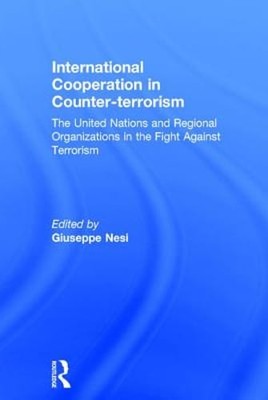 International Cooperation in Counter-terrorism: The United Nations and Regional