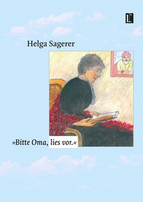 ''Bitte Oma, lies vor.'' Helga Sagerer