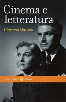 Cinema e letteratura (Le bussole) von Giacomo Manzoli | Buch | Zustand sehr gut