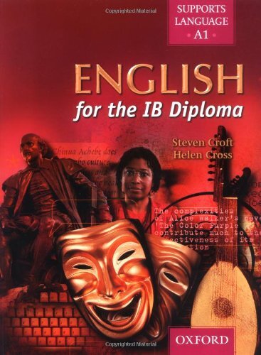 ENGLISH FOR THE INTERNATIONAL BACCALAUREATE DIPLOMA By Steven Croft & Helen