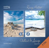 Ronny Matthes: Chillout & Lounge (Vol.1 & 2) - Gemafreie Loungemusik: Hintergru