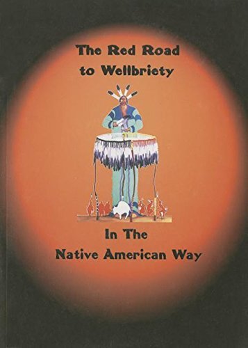 The Red Road to Wellbriety: In The Native American Way by Inc. White Bison