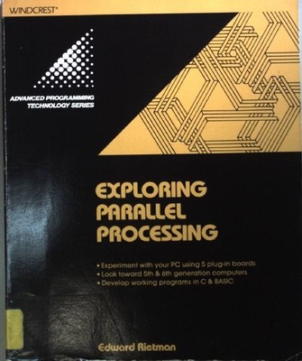 Exploring Parallel Processing. Rietman, Edward:
