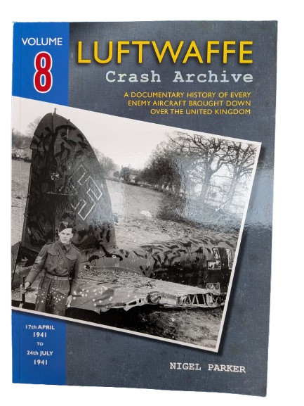 LUFTWAFFE CRASH ARCHIVE VOLUME 8 - RED KITE - NIGEL PARKER - NEW