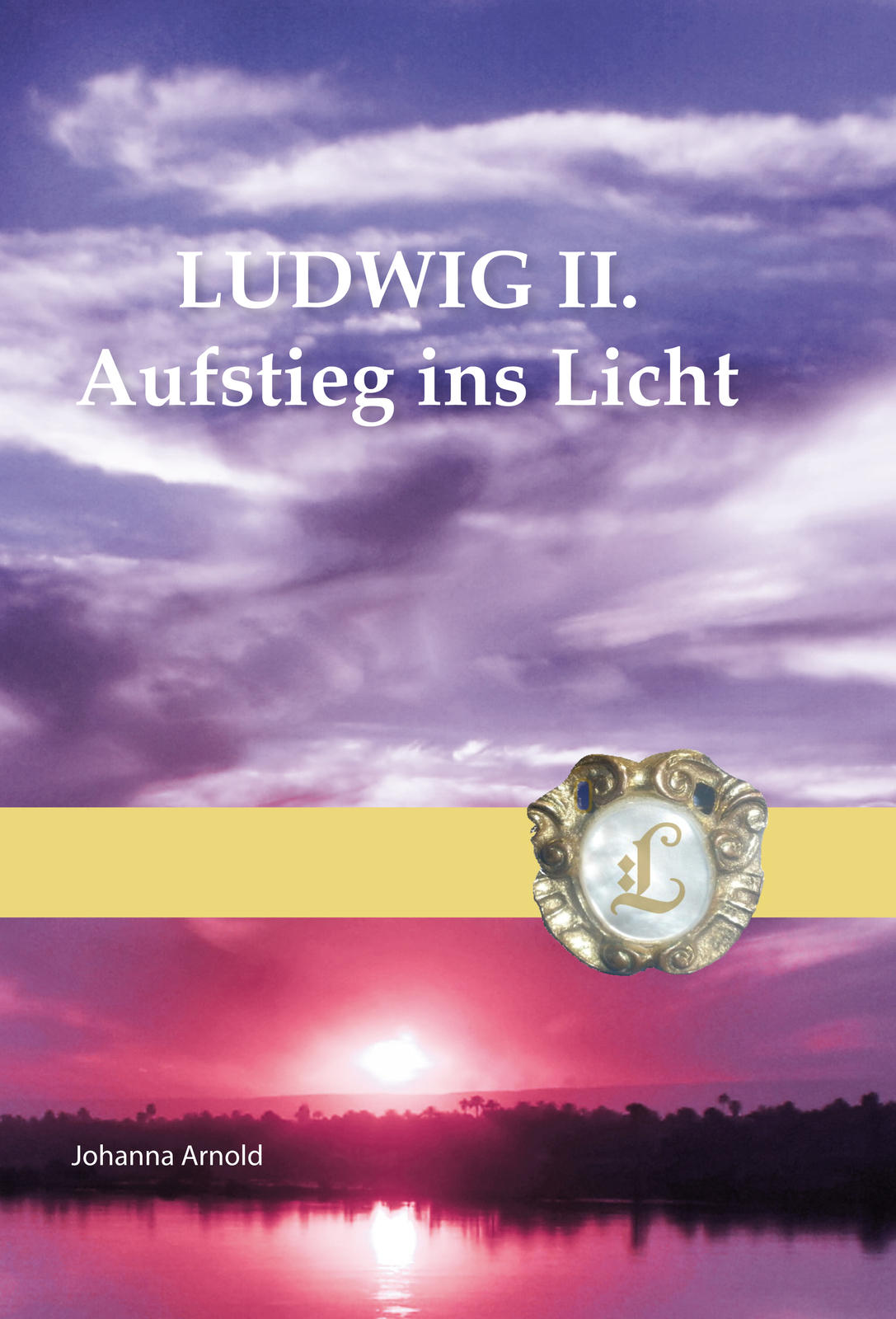 Thumbnail - Johanna Arnold / Ludwig Ii.aufstieg Ins Licht