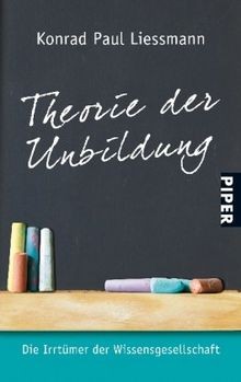 Theorie der Unbildung: Die Irrtümer der Wissensgese... | Buch | Zustand sehr gut
