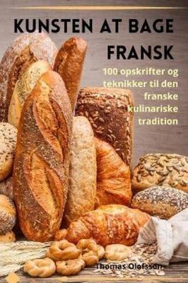 Thomas Olofsson Thomas Olofsson Kunsten at bage fransk (Taschenbuch) (US IMPORT)