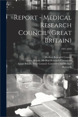 Report - Medical Research Council (Great Britain); 1921-1922 (Paperback or Softb