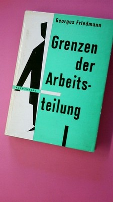 190349 Georges Friedmann GRENZEN DER ARBEITSTEILUNG. HC