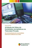 Carlos Canelas | A EdiçãO De VíDeo De ConteúDos JornalíSticos Na TelevisãO...