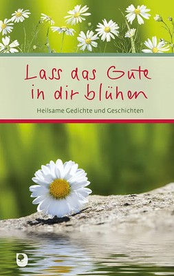 Lass das Gute in dir blühen | Buch | Deutsch (2023) | 48 S. | Eschbach