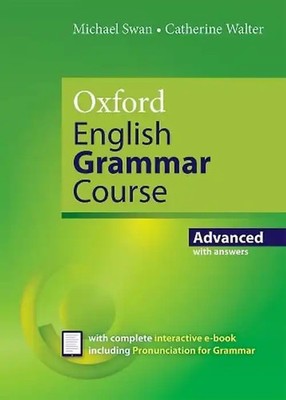 Oxford English Grammar Course Advanced Revised Edition with Answers: Oxford Engl