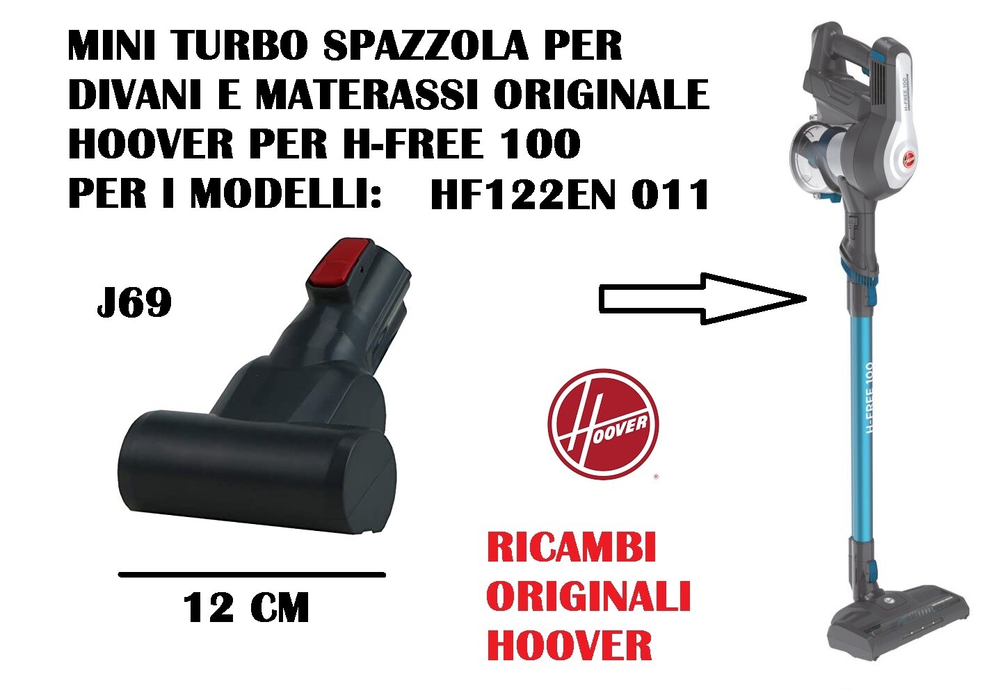 MINI TURBO SPAZZOLA ORIGINALE ASPIRAPOLVERE H-FREE 100 HOOVER HF122EN 011