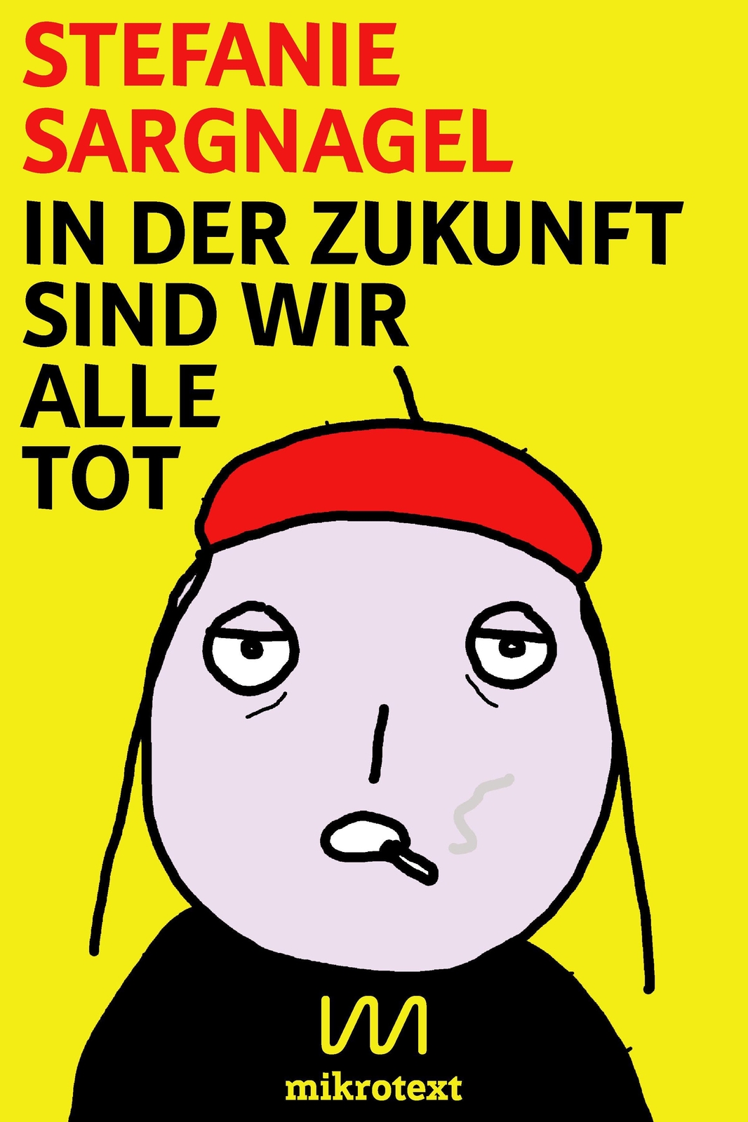 Thumbnail - In Der Zukunft Sind Wir Alle Tot Stefanie Sargnagel