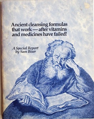 Ancient Cleansing Formulas That Work After Vitamins and Medicines Have Faile...