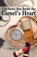 J. Gunter | The Straw That Broke The Camel's Heart | Taschenbuch | Englisch