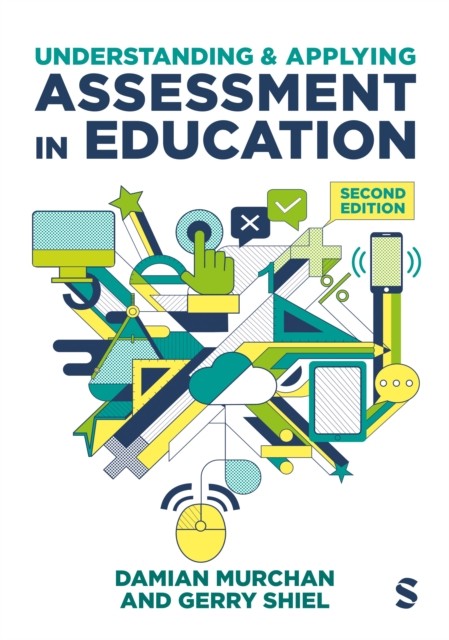 Understanding and Applying Assessment in Education by Damian Murchan