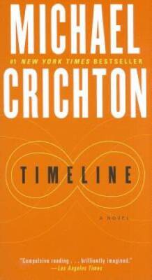 Timeline: A Novel - Mass Market Paperback By Michael Crichton - VERY GOOD