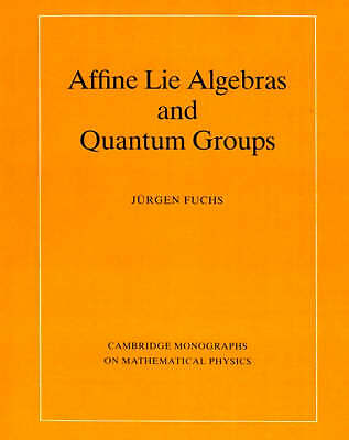 Affine Lie Algebras and Quantum Groups Fuchs Paperback 9780521484121