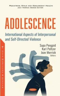 Adolescence : International Aspects of Interpersonal and Self-directed Violen...