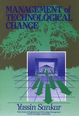 Management of Technological Change (Wiley Series in Engineering and Technology M