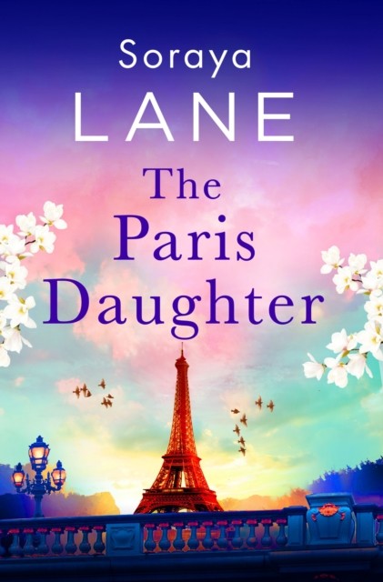 The Paris Daughter by Soraya Lane (Paperback Book)