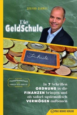 Die GeldSchule: In 7 Schritten Ordnung in die Finanzen bringen und ab sofort sys