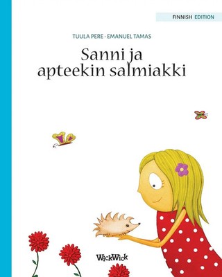 Sanni ja apteekin salmiakki Finnish Edition of Stella and her Spiky Friend Pere