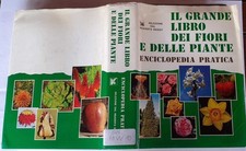 Il grande libro dei fiori e delle piante. Enciclopedia pratica