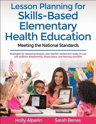 Lesson Planning for Skills-Based Elementary Health Education: Meeting the Nation