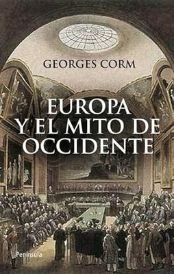 Europa y el mito de Occidente: La construcci�n de una h - Spanish Language  NEW