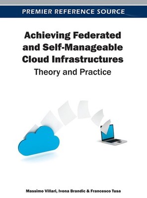Achieving Federated and Self-Manageable Cloud Infrastructures: Theory and Practi