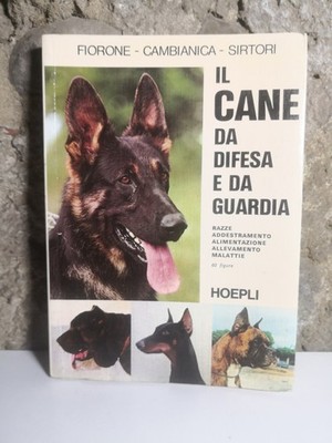 Der Verteidigungs- und Wachhund - Fiorone, Cambianica, Sirtori-Hoepli 1978