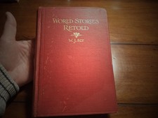 World Stories Retold for Modern Boys and Girls William James Sly 1914 Hardcover