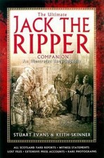 The Ultimate Jack the Ripper Companion by Evans, Stewart P. & Skinner, Keith