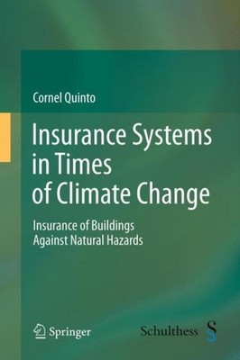 Insurance Systems in Times of Climate Change Cornel Quinto