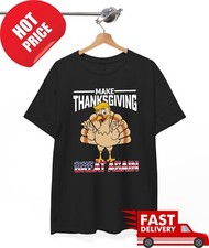 Donald Trump Make Thanksgiving Great Again T-Shirt F61664