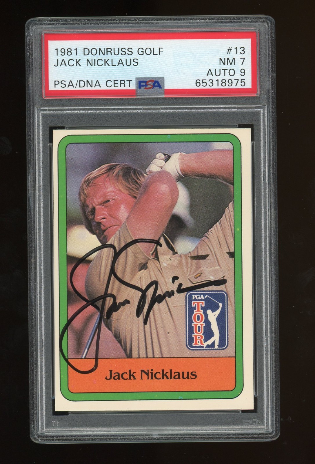 1981 Donruss Jack Nicklaus Auto Autographed Signed RC #13 PSA 7 PSA/DNA 9
