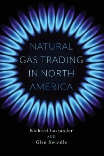 Natural Gas Trading in North America by Lassander, Richard [Paperback]