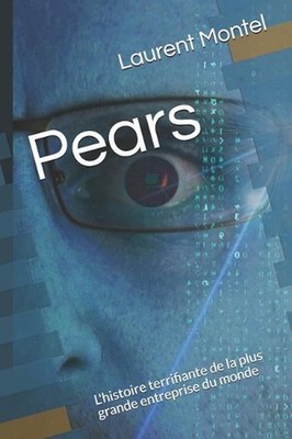 Pears: L'Histoire Terrifiante de la Plus Grande Entreprise Du Monde by Laurent M