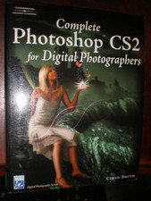 Complete Photoshop Cs2 for Digital Photographers by Colin Smith 2005 BRAND NEW