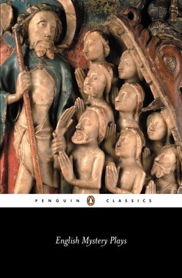 English Mystery Plays: A Selection by Various