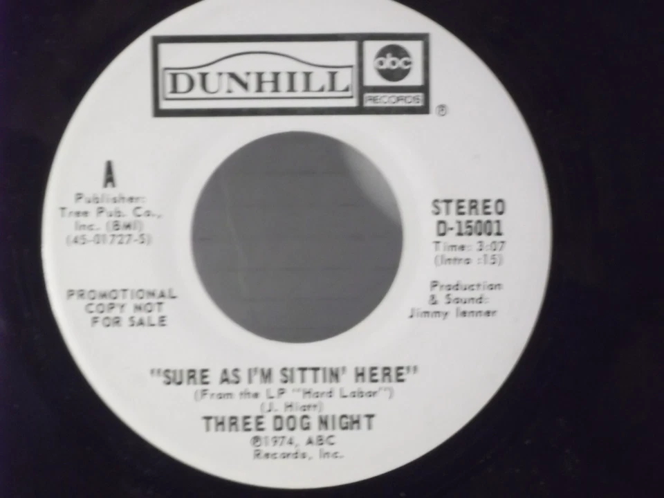 Three Dog Night,Dunhill 15001"Sure, As I'm Sittin Here"US,7" 45,1974 PROMO, Mint - Image 2 of 2