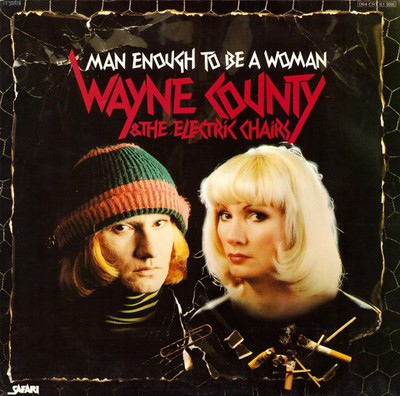 Wayne County & The Electric Chairs - Man Enough To Be A Woman LP