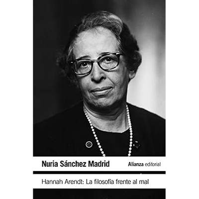 Hannah Arendt: La filosof�a frente al mal - Spanish Language Paperback NEW Nuria