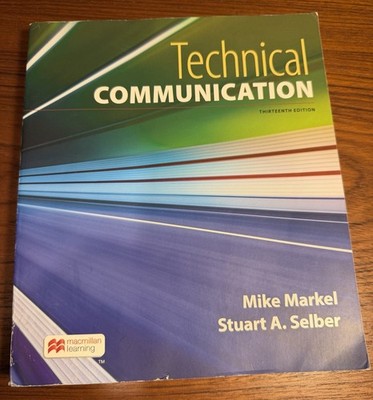 Technical Communication Thirteenth Edition Markel / Selber 13th Ed TPB Writing
